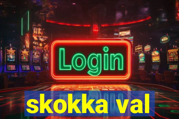 skokka val